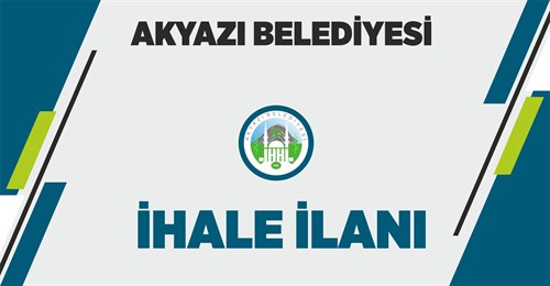 Akyazı Belediyesi 29 Taşınmaz İçin İhale İlanı